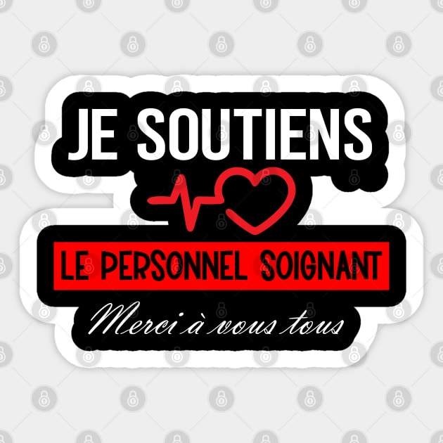 je soutiens le personnel soignant Sticker by ChezALi